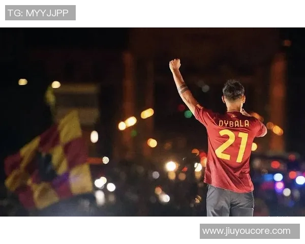 罗马总监明确表示迪巴拉复出将极大助力球队发展